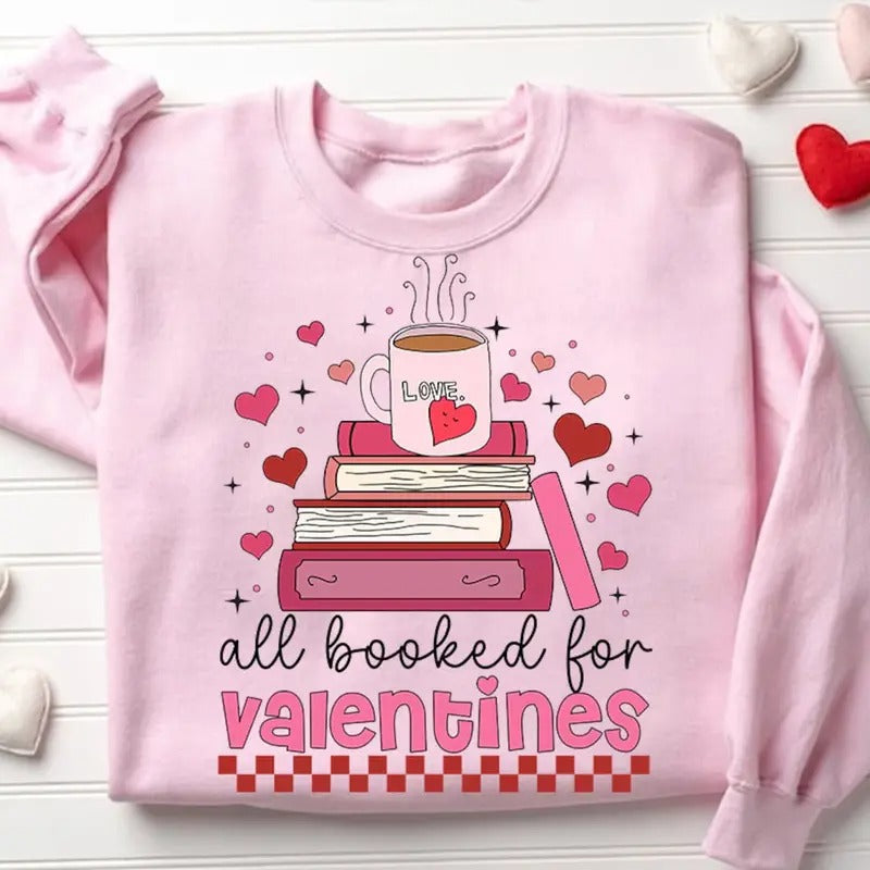 All Booked Valentine Shirt Teacher Valentines Shirt Sublimation Shirt Book Lover Shirt Book Coffee Shirt Retro Valentines Shirt Teacher Funny Teacher Hodie T-Shirts, Hoodie, Sweatshirt - T-Shirt, Sweatshirt, Hoodie