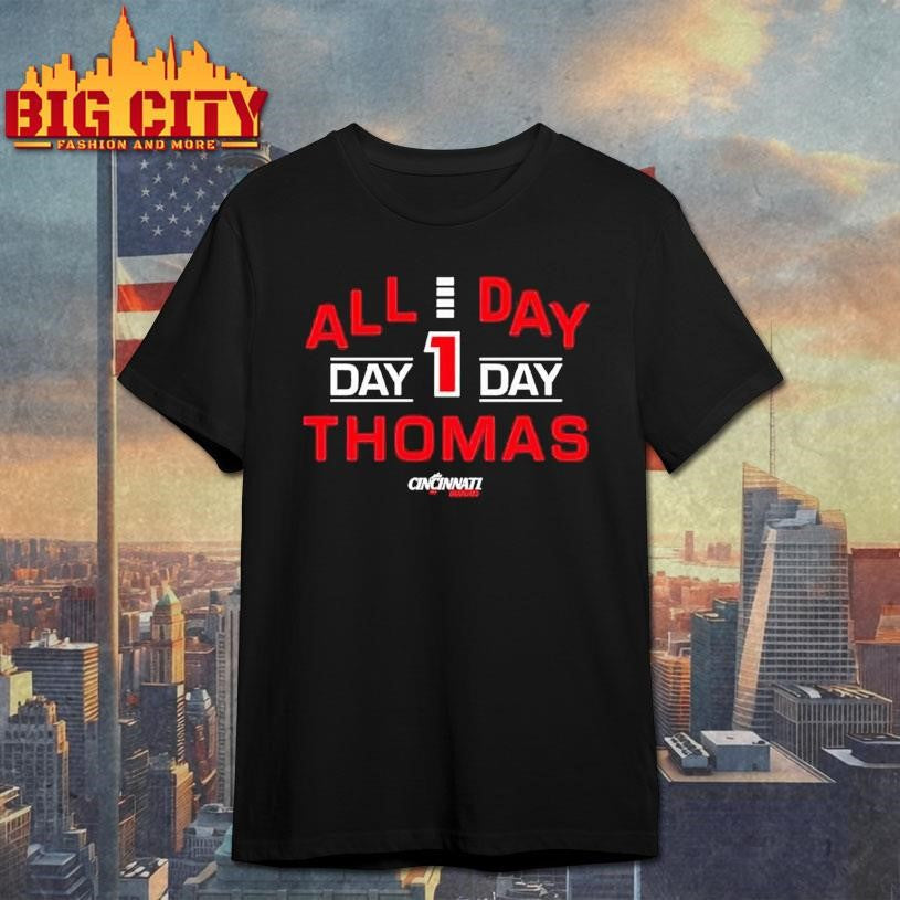 All Day Day 1 Day Thomas Of The Cincinnati Bearcats Graphic Shirt Unisex T-shirt, Sweatshirt, Hoodie, Long Sleeve Tee - T-Shirt, Sweatshirt, Hoodie