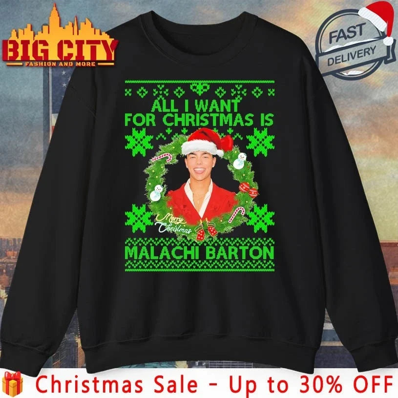 All I Want for Christmas Is Malachi Barton Ugly christmas 2025 shirt Unisex T-shirt, Sweatshirt, Hoodie, Long Sleeve Tee - T-Shirt, Sweatshirt, Hoodie