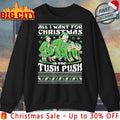 2025 All I Want for Christmas Is The Tush Push Ugly christmas shirt Unisex T-shirt, Sweatshirt, Hoodie, Long Sleeve Tee - T-Shirt, Sweatshirt, Hoodie
