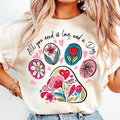 All You Need Is Love Dog Mama Paw Valentine Floral Dog Lover T-Shirts, Hoodie, Sweatshirt - T-Shirt, Sweatshirt, Hoodie