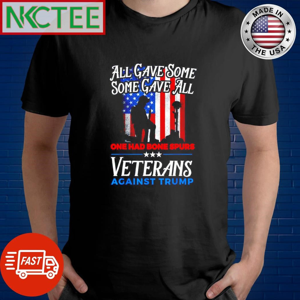 All gave some gave all one had bone spurs veterans against Trump shirt Unisex T-shirt, Sweatshirt, Hoodie, Long Sleeve Tee - T-Shirt, Sweatshirt, Hoodie