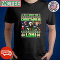 All i want for Christmas is Loki ugly shirt Unisex T-shirt, Sweatshirt, Hoodie, Long Sleeve Tee - T-Shirt, Sweatshirt, Hoodie