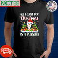 All i want for Christmas is a penguin tree winter shirt Unisex T-shirt, Sweatshirt, Hoodie, Long Sleeve Tee - T-Shirt, Sweatshirt, Hoodie