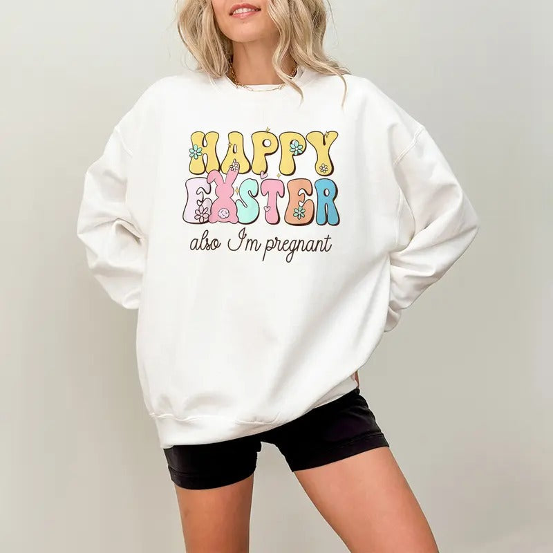 Also Im Pregnant Happy Easter Funny Pregnancy Reveal Shirt T-Shirts, Hoodie, Sweatshirt - T-Shirt, Sweatshirt, Hoodie
