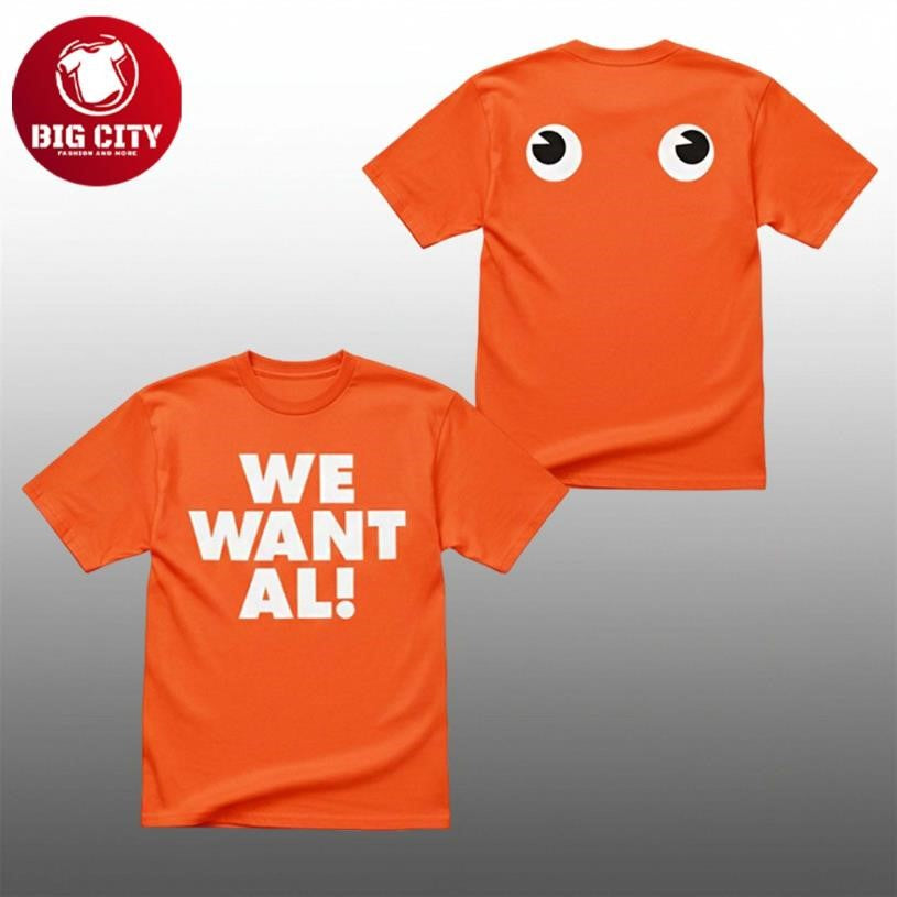 Altoona Curve We Want Al 2025 Two Sided Shirt Unisex T-shirt, Sweatshirt, Hoodie, Long Sleeve Tee - T-Shirt, Sweatshirt, Hoodie