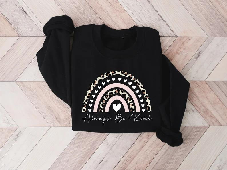 Always Be Kind Teacher T-Shirts, Hoodie, Sweatshirt - T-Shirt, Sweatshirt, Hoodie