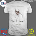 Always In Our Hearts Pope Francis 1936 2025 Shirt Unisex T-shirt, Sweatshirt, Hoodie, Long Sleeve Tee - T-Shirt, Sweatshirt, Hoodie