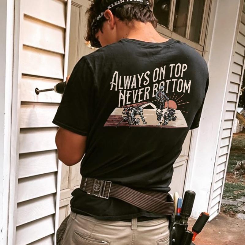 Always Top Never Bottom Printed Man Character T-Shirts, Hoodie, Sweatshirt - T-Shirt, Sweatshirt, Hoodie