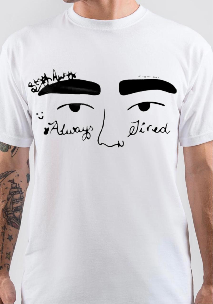 Always Tired T-Shirts, Hoodie, Sweatshirt - T-Shirt, Sweatshirt, Hoodie