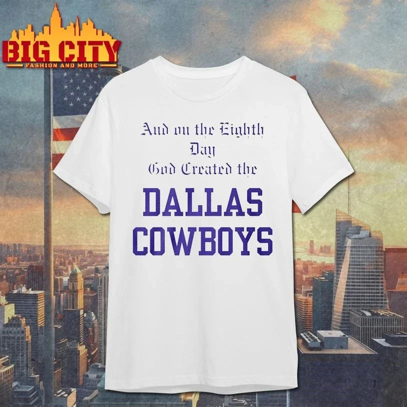 And On The Eighth Day God Created The Cowboys shirt Unisex T-shirt, Sweatshirt, Hoodie, Long Sleeve Tee - T-Shirt, Sweatshirt, Hoodie