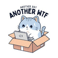 Another Day Another Wtf Unisex T-shirt, Sweatshirt, Hoodie, Long Sleeve Tee - T-Shirt, Sweatshirt, Hoodie