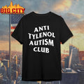 Anti Tylenol Autism Club Shirt Unisex T-shirt, Sweatshirt, Hoodie, Long Sleeve Tee - T-Shirt, Sweatshirt, Hoodie