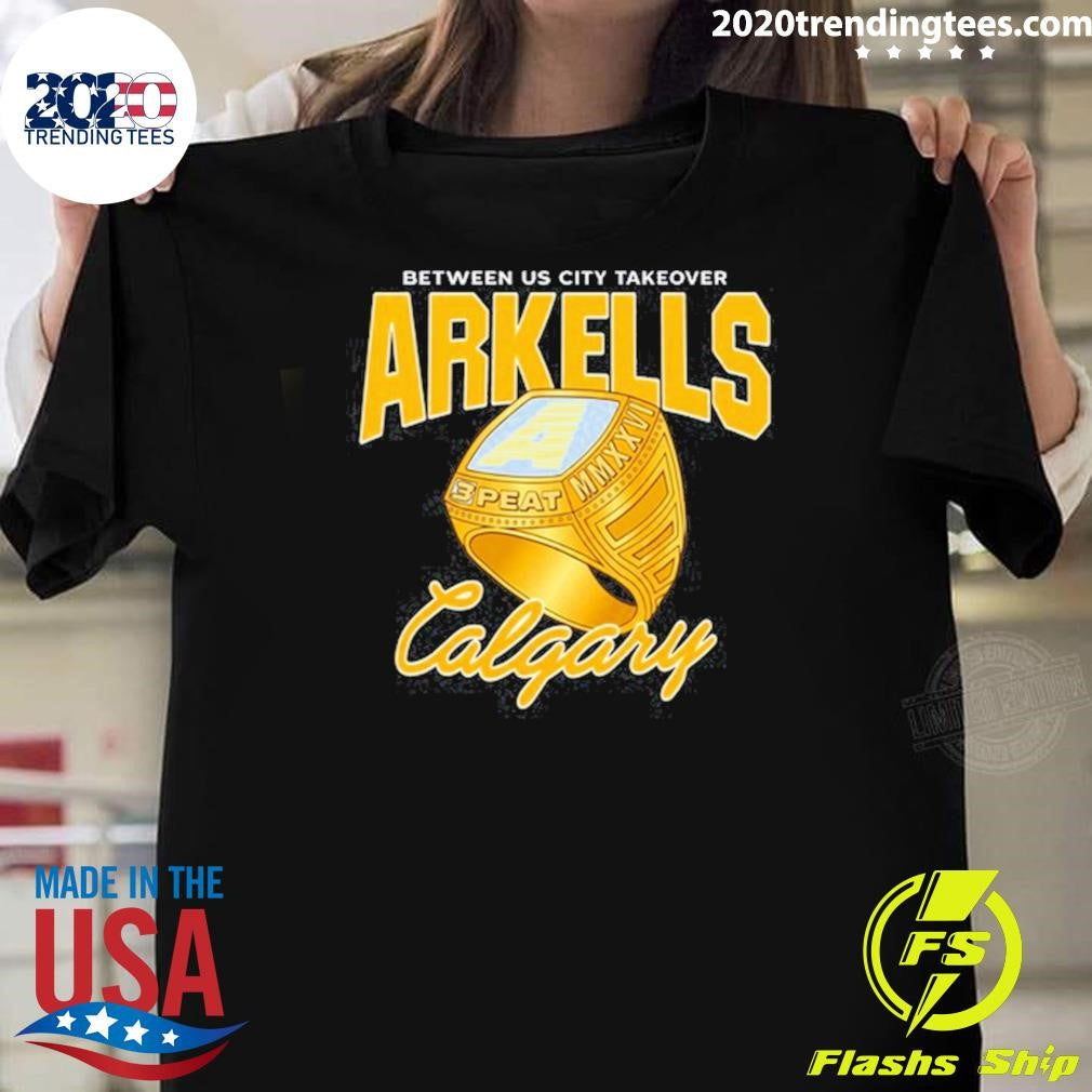 Arkells Between US City Takeover 2026 Calgary Tee Shirt Unisex T-shirt, Sweatshirt, Hoodie, Long Sleeve Tee - T-Shirt, Sweatshirt, Hoodie