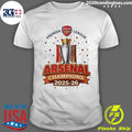 Arsenal FC 2025-26 Premier League Champions Trophy Shirt Unisex T-shirt, Sweatshirt, Hoodie, Long Sleeve Tee - T-Shirt, Sweatshirt, Hoodie