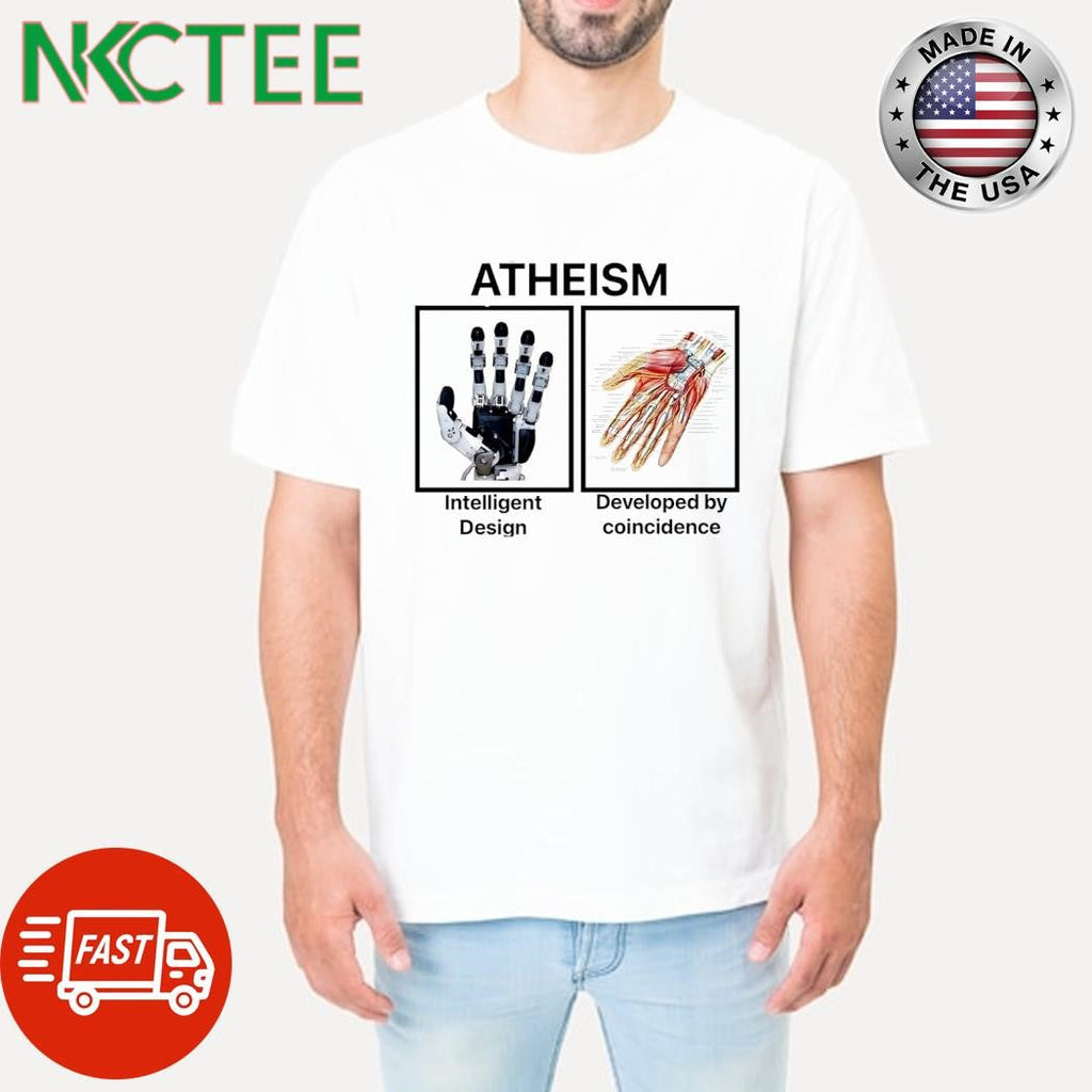 Atheism Intelligent Design Developed by coincidence shirt Unisex T-shirt, Sweatshirt, Hoodie, Long Sleeve Tee - T-Shirt, Sweatshirt, Hoodie