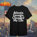 Atlanta Georgia Changed My Life Shirt Unisex T-shirt, Sweatshirt, Hoodie, Long Sleeve Tee - T-Shirt, Sweatshirt, Hoodie
