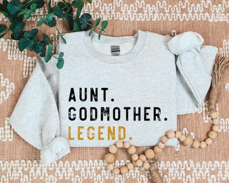 Aunt Godmother Legend Funny Godparent Aunt Godmother Sister Law Godmama Shower T-Shirts, Hoodie, Sweatshirt - T-Shirt, Sweatshirt, Hoodie