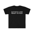 Autistic Ready F Funny Meme T-Shirts, Hoodie, Sweatshirt - T-Shirt, Sweatshirt, Hoodie