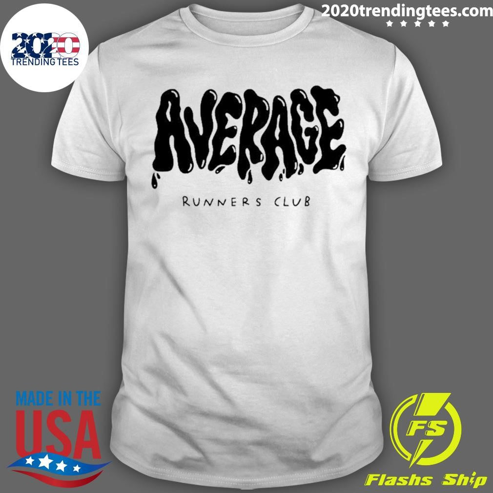 Average Runners Club Shirt Unisex T-shirt, Sweatshirt, Hoodie, Long Sleeve Tee - T-Shirt, Sweatshirt, Hoodie