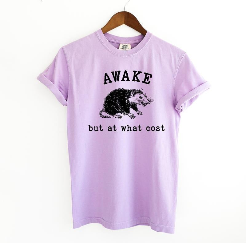 Awake What Cost Possum Meme Comfort Colors Shirt T-Shirts, Hoodie, Sweatshirt - T-Shirt, Sweatshirt, Hoodie