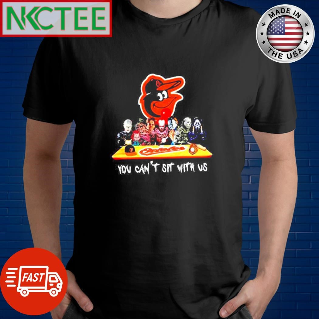 Awesome Baltimore Orioles Mlb Horror Movies characters You Can’t Sit With Us Halloween shirt - T-Shirt, Sweatshirt, Hoodie