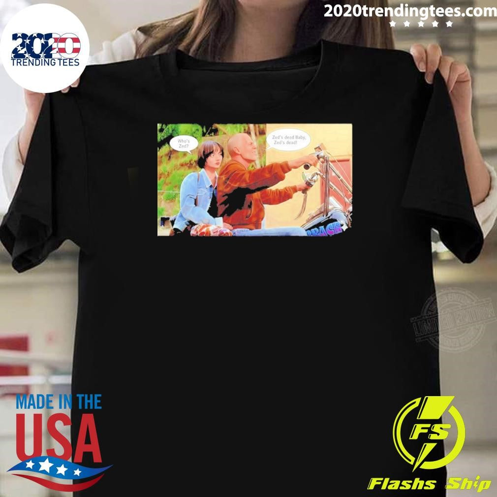 Awesome Butch Coolidge Said Zeds Dead Baby Zeds Dead Shirt Unisex T-shirt, Sweatshirt, Hoodie, Long Sleeve Tee - T-Shirt, Sweatshirt, Hoodie