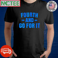 Awesome Detroit Lions Football Fourth and Go For It shirt Unisex T-shirt, Sweatshirt, Hoodie, Long Sleeve Tee - T-Shirt, Sweatshirt, Hoodie