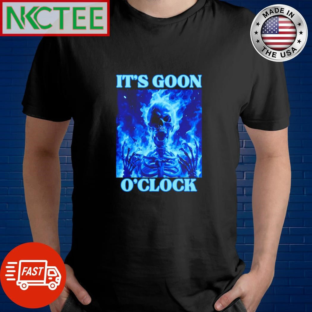 Awesome It’s goon O’clock skeleton blue fire shirt Unisex T-shirt, Sweatshirt, Hoodie, Long Sleeve Tee - T-Shirt, Sweatshirt, Hoodie