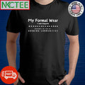 Awesome My Formal wear t-shirt etiquette brought to you by growing communities shirt Unisex T-shirt, Sweatshirt, Hoodie, Long Sleeve Tee - T-Shirt, Sweatshirt, Hoodie