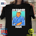 Awesome Pe Guy Aw Bummer Man Johnny Hilbrant Shirt Unisex T-shirt, Sweatshirt, Hoodie, Long Sleeve Tee - T-Shirt, Sweatshirt, Hoodie