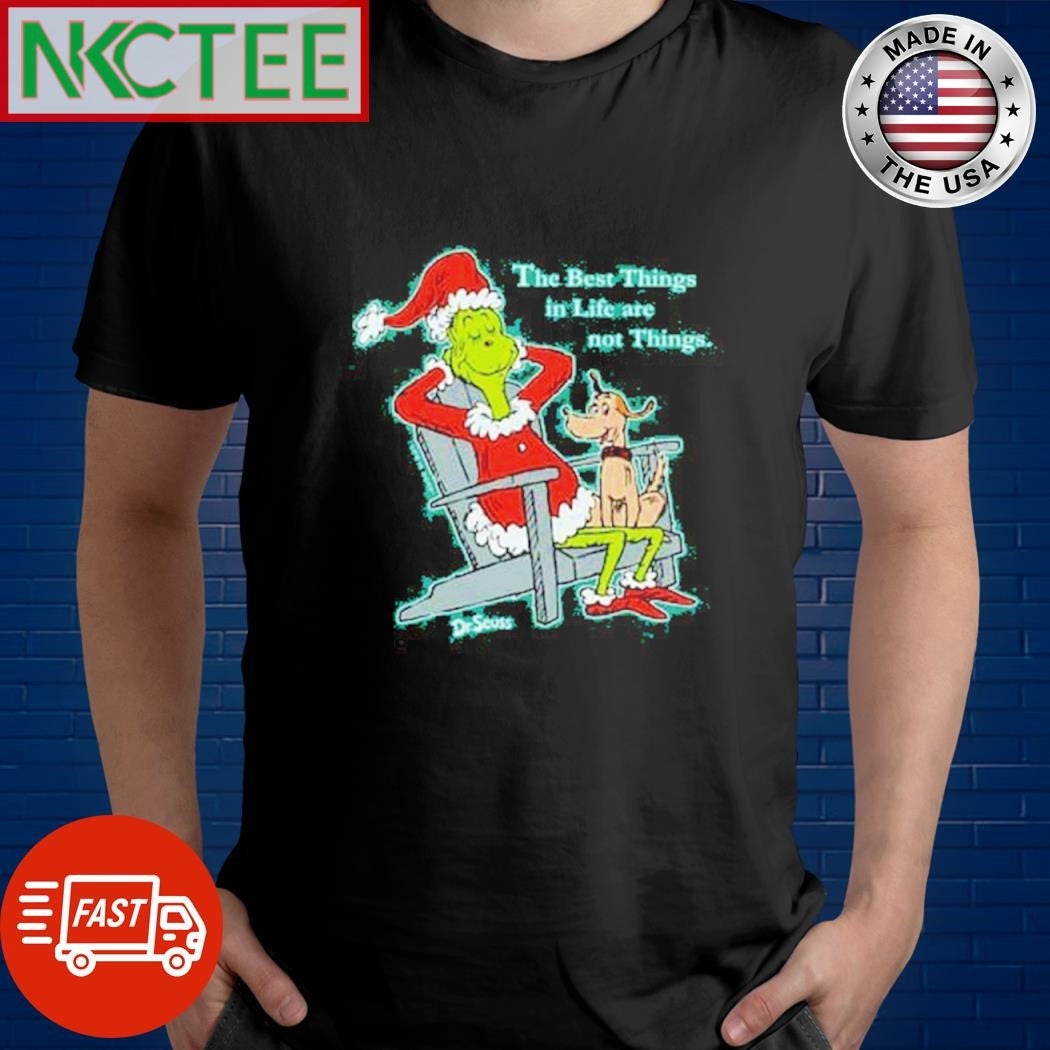 Awesome The Best Things in Life are not things Grinch Christmas shirt Unisex T-shirt, Sweatshirt, Hoodie, Long Sleeve Tee - T-Shirt, Sweatshirt, Hoodie