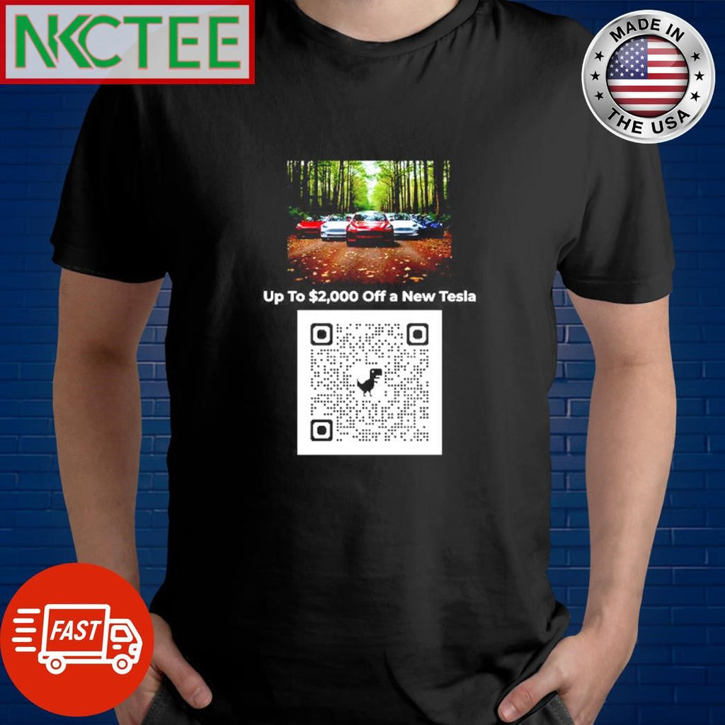 Awesome Up to $2000 off a New Tesla shirt Unisex T-shirt, Sweatshirt, Hoodie, Long Sleeve Tee - T-Shirt, Sweatshirt, Hoodie