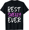 Best Shelly Ever Funny Cool First Name Personalized T-Shirt Unisex T-shirt, Sweatshirt, Hoodie, Long Sleeve Tee - T-Shirt, Sweatshirt, Hoodie