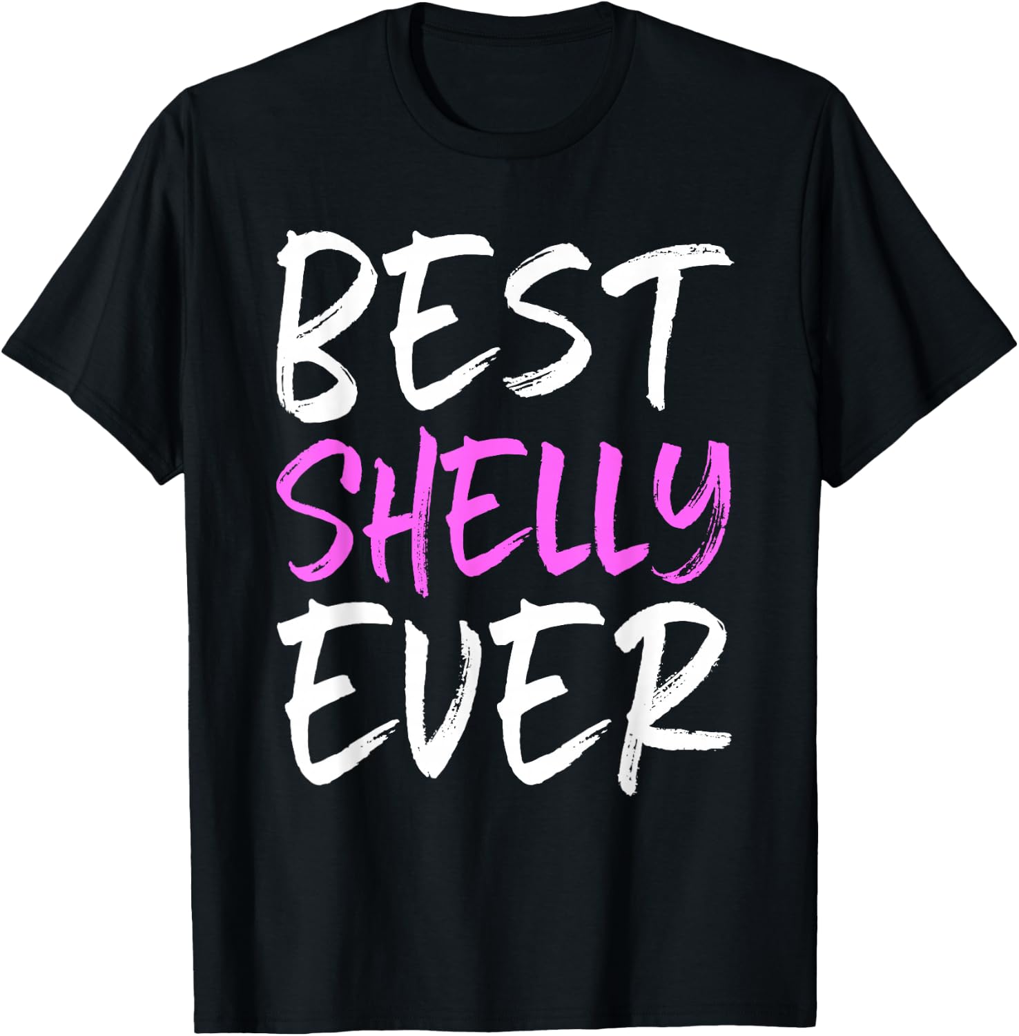 Best Shelly Ever Funny Cool First Name Personalized T-Shirt Unisex T-shirt, Sweatshirt, Hoodie, Long Sleeve Tee - T-Shirt, Sweatshirt, Hoodie