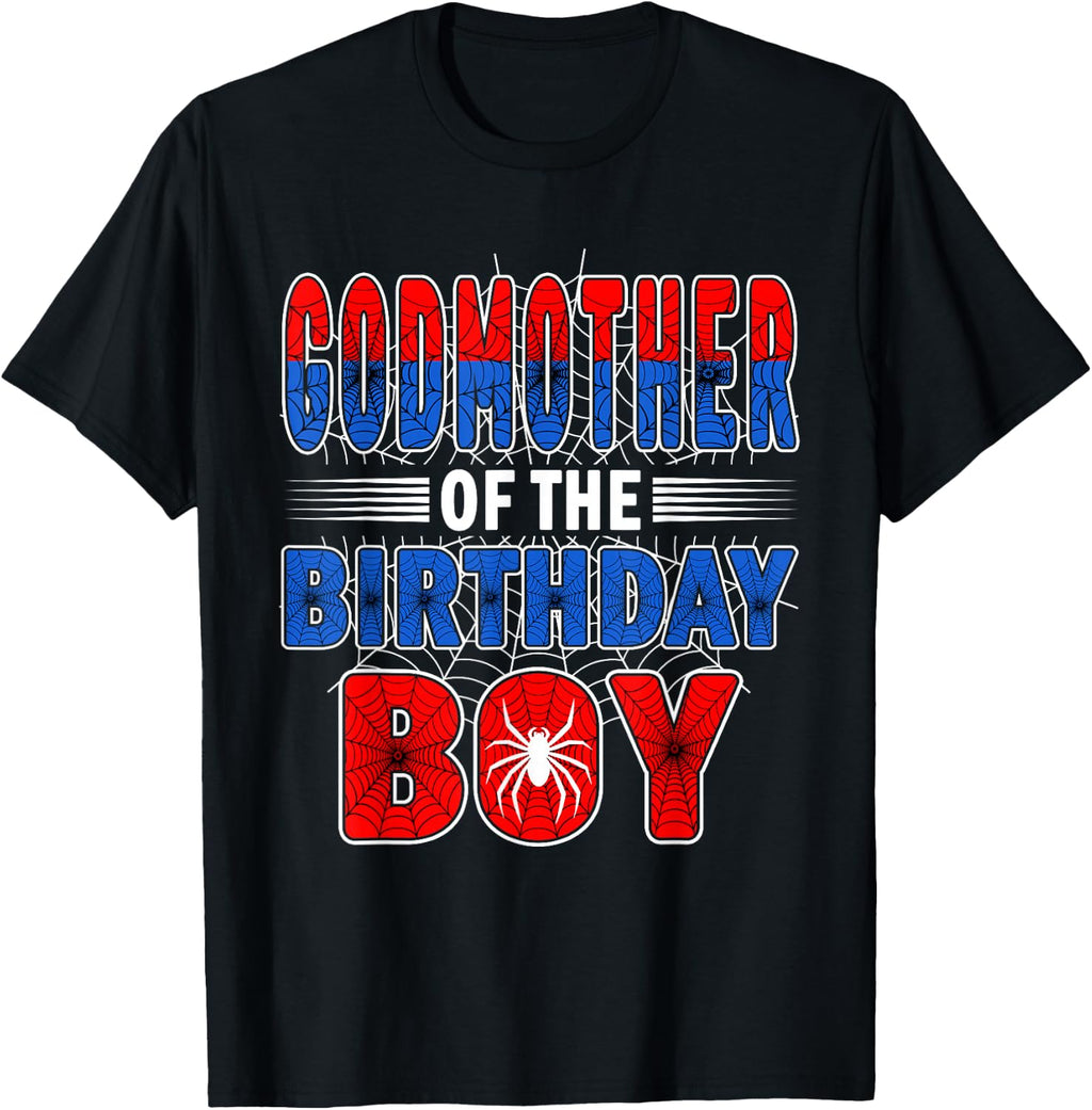 Godmother of The Birthday Boy Spider Web Birthday Party T-Shirt Unisex T-shirt, Sweatshirt, Hoodie, Long Sleeve Tee - T-Shirt, Sweatshirt, Hoodie