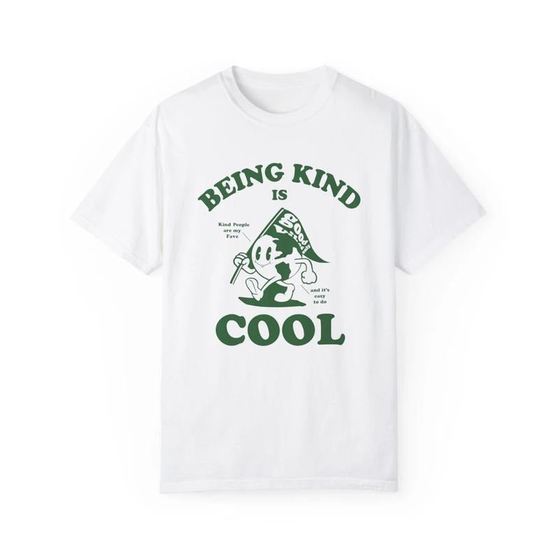 BEING KIND IS Cool Shirt Be Kind Kindness Be Kind Human Retro Shirt Positive Message Shirt Kind People Menswear Top T-Shirts, Hoodie, Sweatshirt - T-Shirt, Sweatshirt, Hoodie