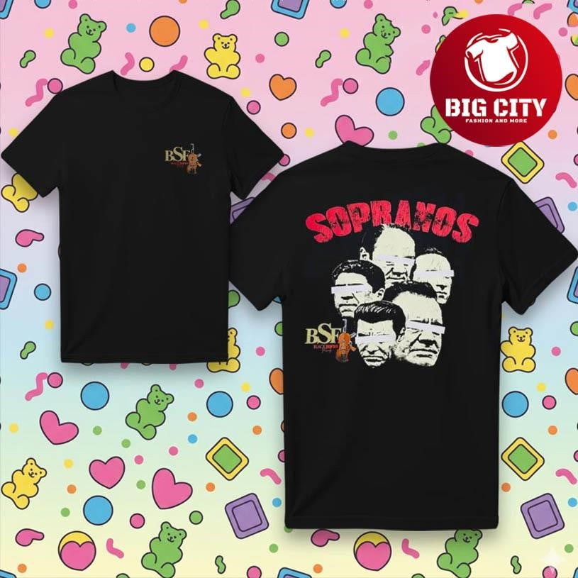 BIG BSF These Are The Real Sopranos Two Sided Shirt Unisex T-shirt, Sweatshirt, Hoodie, Long Sleeve Tee - T-Shirt, Sweatshirt, Hoodie