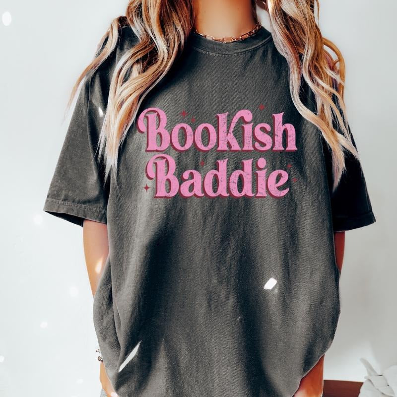 BOOKISH BADDIE SHIRT (COMFORT COLORS CAUSAL SHIRT FALL ) Cotton Fabric T-Shirts, Hoodie, Sweatshirt - T-Shirt, Sweatshirt, Hoodie