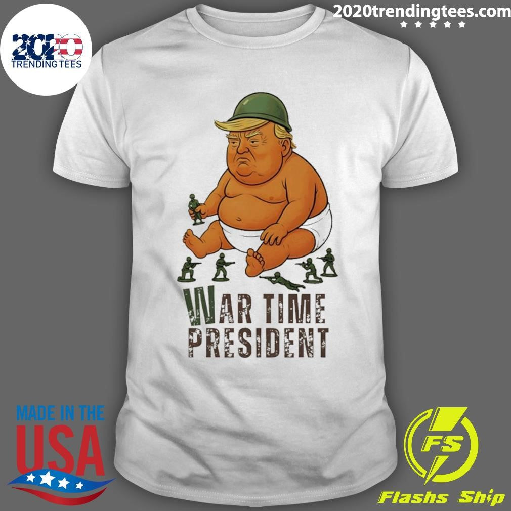 Baby Trump War Time President Political Satire Protest Activist Shirt Unisex T-shirt, Sweatshirt, Hoodie, Long Sleeve Tee - T-Shirt, Sweatshirt, Hoodie