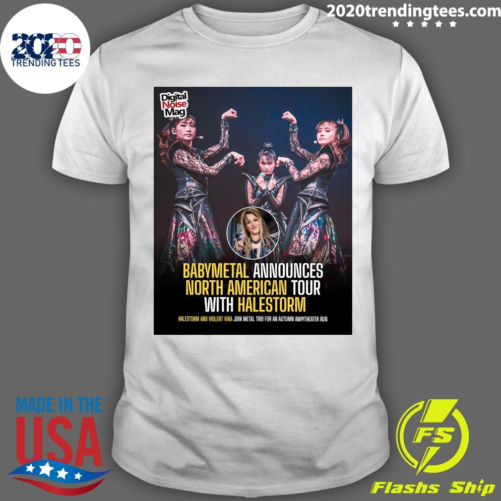 Babymetal North American Tour With Halestorm Announces 2026 Shirt Unisex T-shirt, Sweatshirt, Hoodie, Long Sleeve Tee - T-Shirt, Sweatshirt, Hoodie