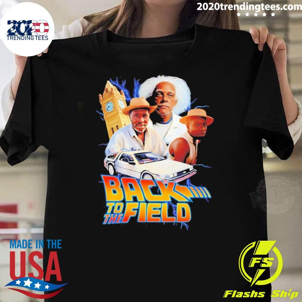 Back To The Field Back To The Future Parody Shirt Unisex T-shirt, Sweatshirt, Hoodie, Long Sleeve Tee - T-Shirt, Sweatshirt, Hoodie