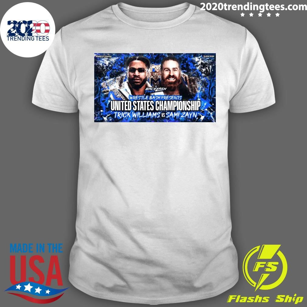 Backlash Tamp Wrestle Bash Presents United States Championship Trick Williams Vs Sami Zayn Shirt - T-Shirt, Sweatshirt, Hoodie