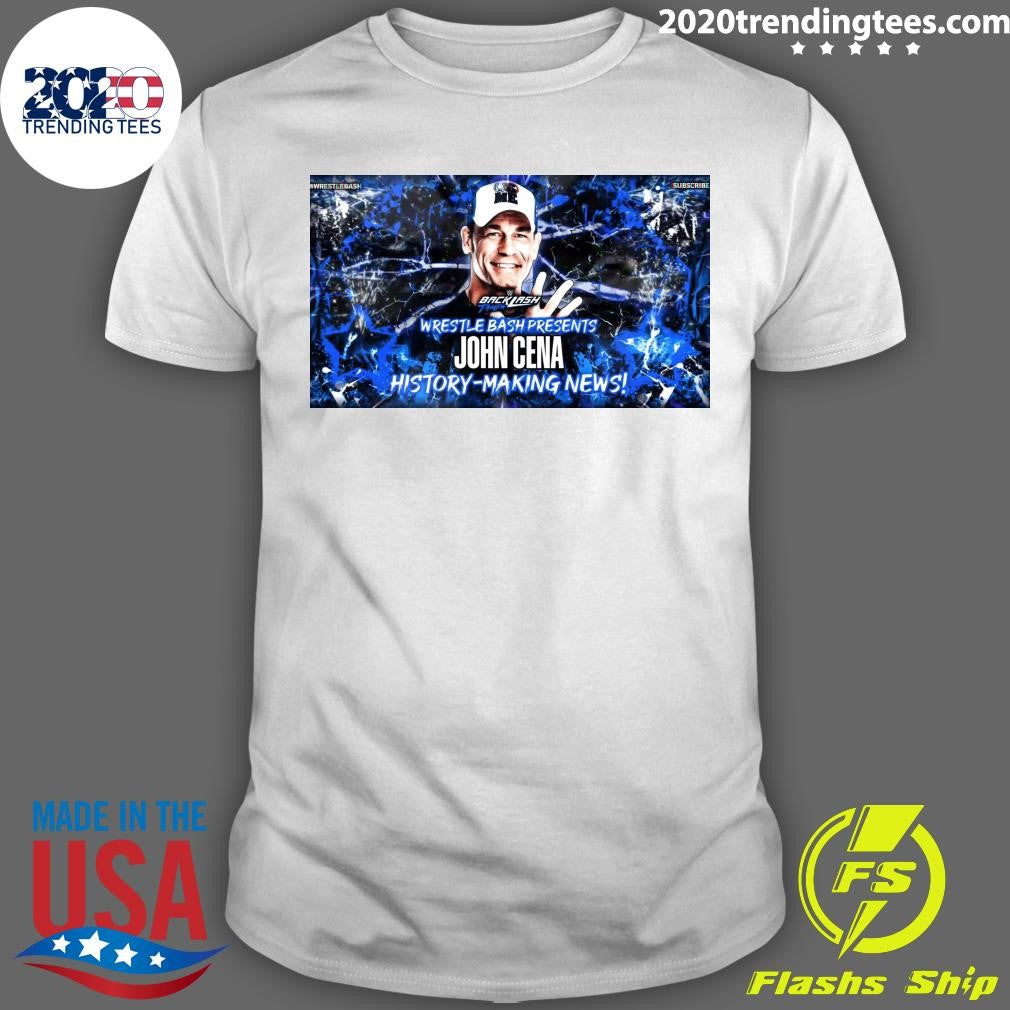 Backlash Tampa Wrestle Bash Presents John Cena History-Making News Shirt Unisex T-shirt, Sweatshirt, Hoodie, Long Sleeve Tee - T-Shirt, Sweatshirt, Hoodie