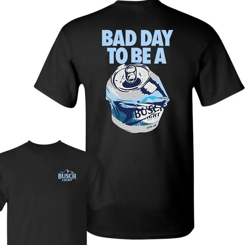 Bad Day Be Busch Light 2 Sides Full Size Gildan Mother Father T-Shirts, Hoodie, Sweatshirt - T-Shirt, Sweatshirt, Hoodie
