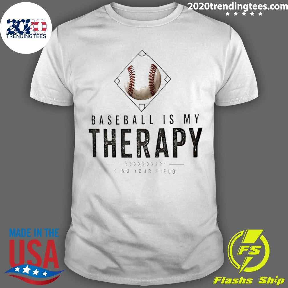 Baseball Is My Therapy Find Your Field Logo Shirt Unisex T-shirt, Sweatshirt, Hoodie, Long Sleeve Tee - T-Shirt, Sweatshirt, Hoodie