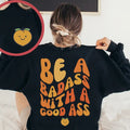 Be Badass Good Ass Pump Cover Fitness Funny Gym Gym Rat Vsco Positive T-Shirts, Hoodie, Sweatshirt - T-Shirt, Sweatshirt, Hoodie