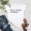 Be Nice Human Shirt Menswear Top Underwear Streetwear Round Neck Tropical T-Shirts, Hoodie, Sweatshirt - T-Shirt, Sweatshirt, Hoodie
