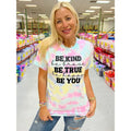 Be True YOU Tie Dye T-Shirts, Hoodie, Sweatshirt - T-Shirt, Sweatshirt, Hoodie