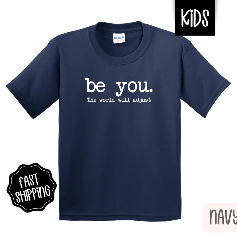 Be You Shirt Inspirational Children'S Gildan T-Shirts, Hoodie, Sweatshirt - T-Shirt, Sweatshirt, Hoodie
